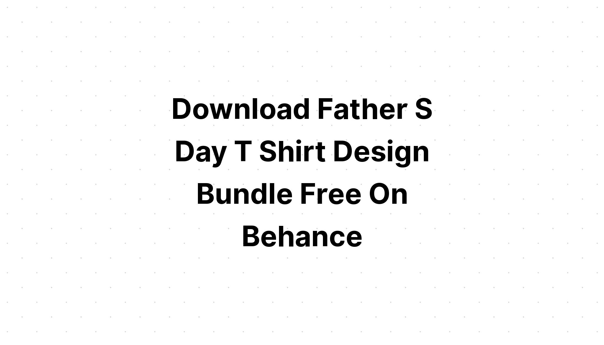 Download Dad Shirt Bundle SVG File